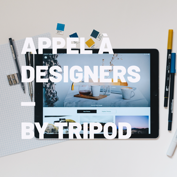 Appel à designers — by Tripod #2